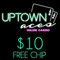 Uptown Aces Casino $10 Free Chip for New Players Redeem Coupon: UPTOWN10